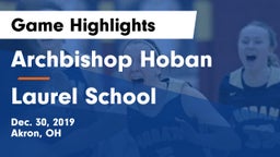 Archbishop Hoban  vs Laurel School Game Highlights - Dec. 30, 2019
