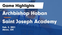 Archbishop Hoban  vs Saint Joseph Academy Game Highlights - Feb. 2, 2021