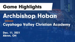 Archbishop Hoban  vs Cuyahoga Valley Christian Academy  Game Highlights - Dec. 11, 2021