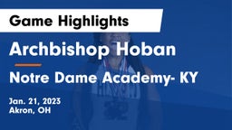 Archbishop Hoban  vs Notre Dame Academy- KY Game Highlights - Jan. 21, 2023