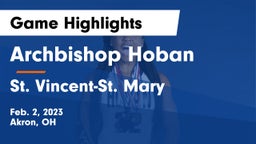 Archbishop Hoban  vs St. Vincent-St. Mary  Game Highlights - Feb. 2, 2023