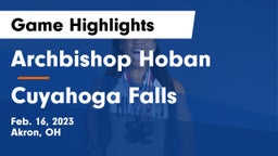 Archbishop Hoban  vs Cuyahoga Falls  Game Highlights - Feb. 16, 2023