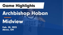 Archbishop Hoban  vs Midview  Game Highlights - Feb. 28, 2023