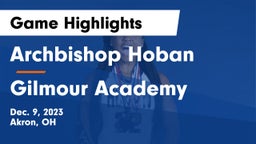 Archbishop Hoban  vs Gilmour Academy  Game Highlights - Dec. 9, 2023