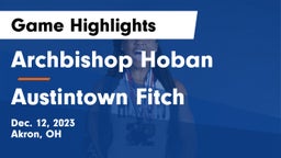Archbishop Hoban  vs Austintown Fitch  Game Highlights - Dec. 12, 2023