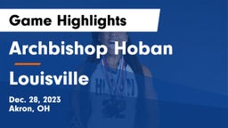 Archbishop Hoban  vs Louisville  Game Highlights - Dec. 28, 2023