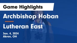 Archbishop Hoban  vs Lutheran East  Game Highlights - Jan. 4, 2024