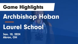 Archbishop Hoban  vs Laurel School Game Highlights - Jan. 10, 2024