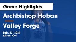 Archbishop Hoban  vs Valley Forge  Game Highlights - Feb. 22, 2024