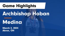 Archbishop Hoban  vs Medina  Game Highlights - March 2, 2024