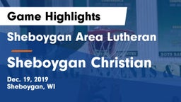 Sheboygan Area Lutheran  vs Sheboygan Christian  Game Highlights - Dec. 19, 2019