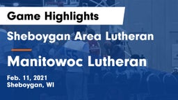 Sheboygan Area Lutheran  vs Manitowoc Lutheran  Game Highlights - Feb. 11, 2021
