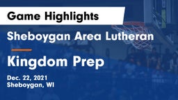 Sheboygan Area Lutheran  vs Kingdom Prep Game Highlights - Dec. 22, 2021
