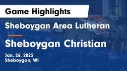 Sheboygan Area Lutheran  vs Sheboygan Christian  Game Highlights - Jan. 26, 2023