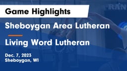 Sheboygan Area Lutheran  vs Living Word Lutheran  Game Highlights - Dec. 7, 2023