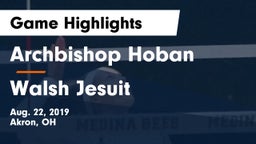 Archbishop Hoban  vs Walsh Jesuit  Game Highlights - Aug. 22, 2019