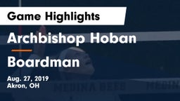 Archbishop Hoban  vs Boardman Game Highlights - Aug. 27, 2019