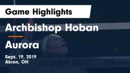 Archbishop Hoban  vs Aurora  Game Highlights - Sept. 19, 2019