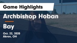Archbishop Hoban  vs Bay  Game Highlights - Oct. 22, 2020