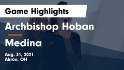 Archbishop Hoban  vs Medina  Game Highlights - Aug. 31, 2021