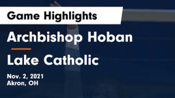 Archbishop Hoban  vs Lake Catholic Game Highlights - Nov. 2, 2021