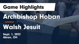 Archbishop Hoban  vs Walsh Jesuit  Game Highlights - Sept. 1, 2022
