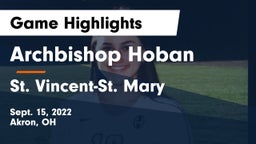 Archbishop Hoban  vs St. Vincent-St. Mary  Game Highlights - Sept. 15, 2022