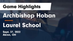 Archbishop Hoban  vs Laurel School Game Highlights - Sept. 27, 2022