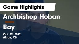 Archbishop Hoban  vs Bay  Game Highlights - Oct. 29, 2022