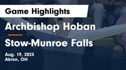 Archbishop Hoban  vs Stow-Munroe Falls  Game Highlights - Aug. 19, 2023