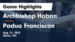 Archbishop Hoban  vs Padua Franciscan  Game Highlights - Aug. 31, 2023