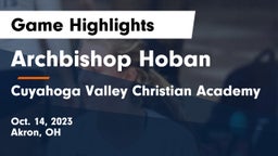 Archbishop Hoban  vs Cuyahoga Valley Christian Academy  Game Highlights - Oct. 14, 2023