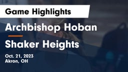 Archbishop Hoban  vs Shaker Heights  Game Highlights - Oct. 21, 2023