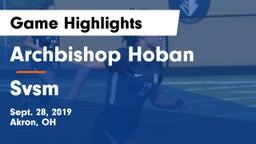 Archbishop Hoban  vs Svsm Game Highlights - Sept. 28, 2019