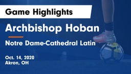 Archbishop Hoban  vs Notre Dame-Cathedral Latin  Game Highlights - Oct. 14, 2020