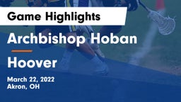 Archbishop Hoban  vs Hoover  Game Highlights - March 22, 2022