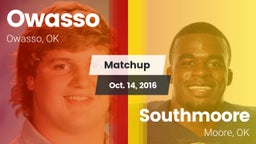 Matchup: Owasso  vs. Southmoore  2016
