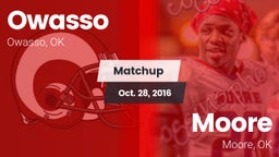 Matchup: Owasso  vs. Moore  2016