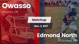 Matchup: Owasso  vs. Edmond North  2017