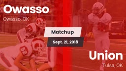 Matchup: Owasso  vs. Union  2018