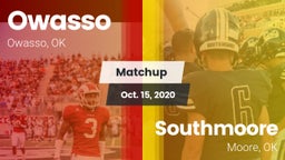 Matchup: Owasso  vs. Southmoore  2020