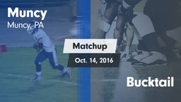 Matchup: Muncy  vs. Bucktail 2016
