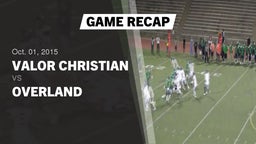 Recap: Valor Christian  vs. Overland  2015