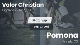Matchup: Valor Christian vs. Pomona  2016
