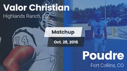 Matchup: Valor Christian vs. Poudre  2016