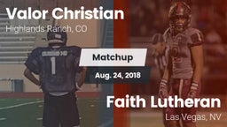 Matchup: Valor Christian vs. Faith Lutheran  2018