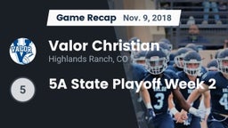 Recap: Valor Christian  vs. 5A State Playoff Week 2 2018