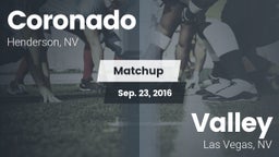 Matchup: Coronado  vs. Valley  2016