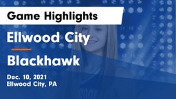 Ellwood City  vs Blackhawk  Game Highlights - Dec. 10, 2021