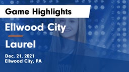 Ellwood City  vs Laurel  Game Highlights - Dec. 21, 2021